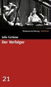 Stock image for Der Verfolger. SZ-Bibliothek Band 21 Cortázar, Julio for sale by tomsshop.eu