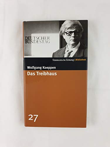 Imagen de archivo de Das Treibhaus : Roman. Sddeutsche Zeitung - Bibliothek ; [27] a la venta por Versandantiquariat Schfer