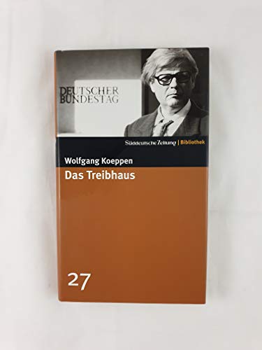 9783937793252: Das Treibhaus Roman. Sueddeutsche Zeitung - Bibliothek; [27