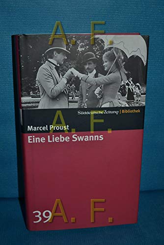 9783937793467: Eine liebe Swanns. Süddeutsche Zeitung Bibliothek Band 39