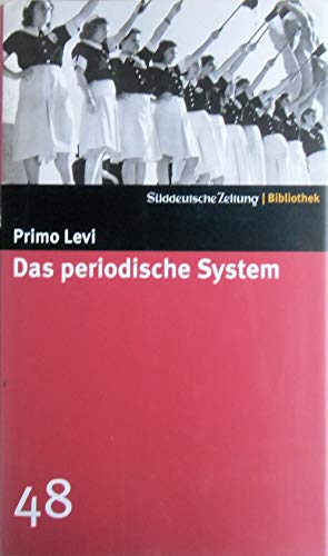 Stock image for Das periodische System. Aus dem Ital. von Edith Plackmeyer / Sddeutsche Zeitung - Bibliothek ; [48] for sale by Versandantiquariat Schfer