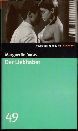 Der Liebhaber / Marguerite Duras. Aus dem Franz. von Ilma Rakusa - Duras, Marguerite (Verfasser)