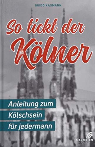 Beispielbild fr So tickt der Klner: Anleitung zum Klschsein fr jedermann zum Verkauf von medimops