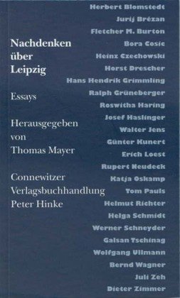 Beispielbild fr Nachdenken ber Leipzig - Essays zum Verkauf von PRIMOBUCH