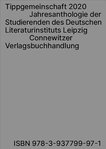 Stock image for Tippgemeinschaft 2020: Jahresanthologie der Studierenden des Deutschen Literaturinstituts Leipzig for sale by medimops