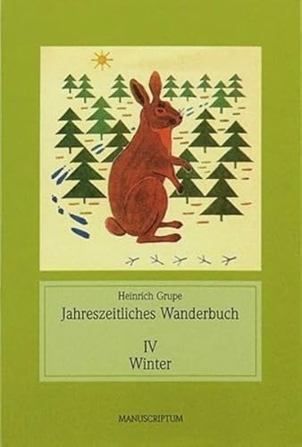 Beispielbild fr Jahreszeitliches Wanderbuch I-IV: I Vorfrhling; II Frhling; III Sommer und Herbst; IV Winter zum Verkauf von bookdown