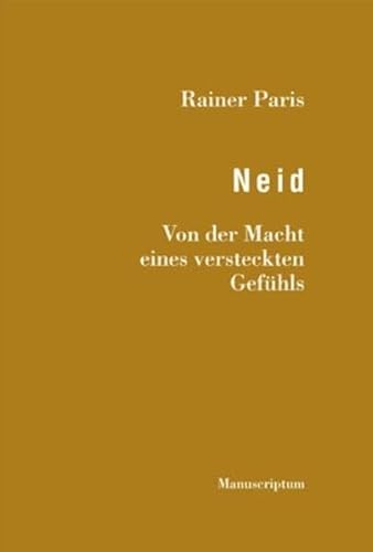 Beispielbild fr Neid: Von der Macht eines versteckten Gefhls zum Verkauf von medimops