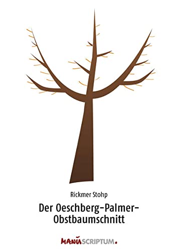 Beispielbild fr Der Oeschberg-Palmer-Obstbaumschnitt zum Verkauf von Blackwell's