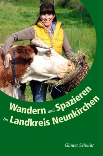 9783937811116: Wandern und Spazieren im Landkreis Neunkirchen. - Schmitt, Gnter