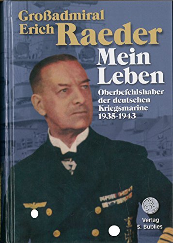 Imagen de archivo de Groadmiral Erich Raeder - Mein Leben. 2 Bnde: Oberbefehlshaber der deutschen Kriegsmarine 1935 - 1943. Lebenserinnerungen a la venta por medimops
