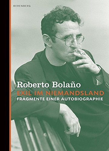 Exil im Niemandsland: Fragmente einer Autobiographie - Roberto Bolaño
