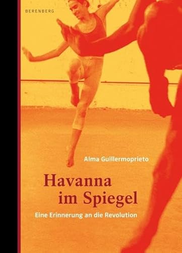 9783937834337: Guillermoprieto, A: Havanna im Spiegel