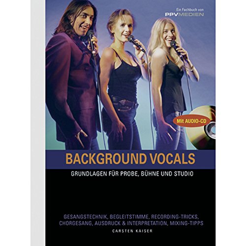 Stock image for Background Vocals: Grundlagen fr Probe, Bhne und Studio for sale by medimops