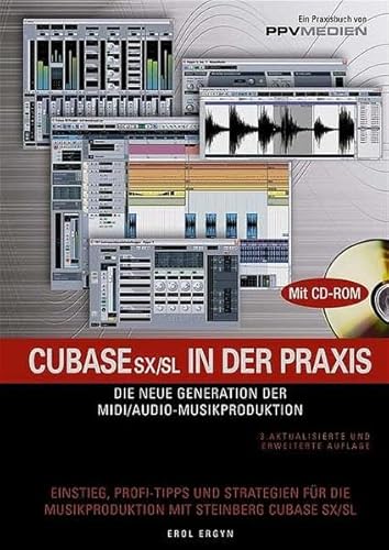 Cubase SX SL in der Praxis. Die neue Generation der MIDI Audio-Musikproduktion