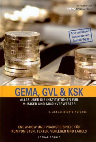 9783937841236: GEMA, GVL & KSK: Ein Praxisbuch ber die Institutionen fr Musiker und Musikverwerter