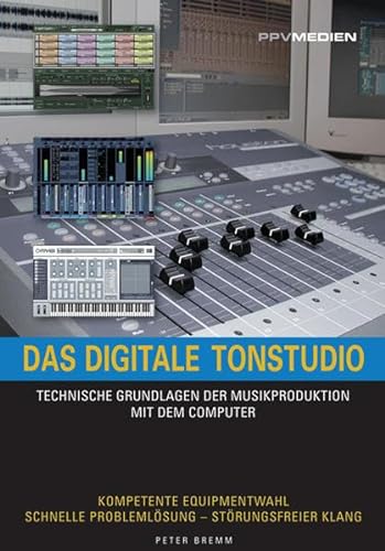 9783937841380: Das Digitale Tonstudio. Technische Grundlagen der Musikproduktion mit dem Computer