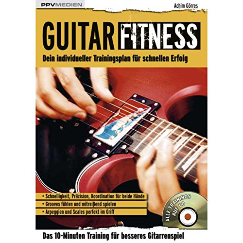Beispielbild fr Guitar Fitness: Das 10-Minuten-Training fr besseres Gitarrenspiel zum Verkauf von medimops
