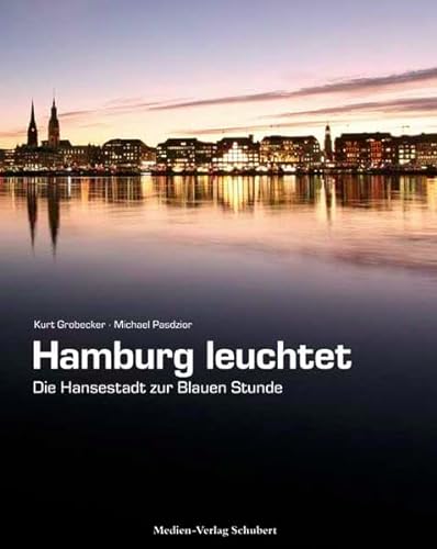 Beispielbild fr Hamburg leuchtet - die Hansestadt zur Blauen Stunde zum Verkauf von medimops