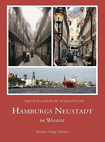 Hamburgs Neustadt im Wandel - Eckhard Freiwald