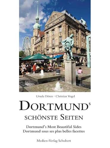 Stock image for Dortmunds schnste Seiten: Dortmund's Most Beautiful Sides - Dortmund sous ses plus belles facettes for sale by medimops