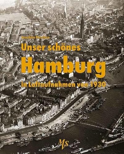 Unser schönes Hamburg in Luftaufnahmen von 1930 - Paschen, Joachim