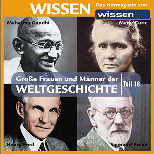 Stock image for CD WISSEN - Groe Frauen und Mnner der Weltgeschichte (Teil 18): Sigmund Freud, Henry Ford, Marie Curie, Mahatma Gandhi, 1 CD for sale by medimops