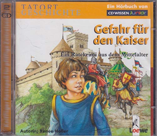 Stock image for CD WISSEN Junior - TATORT GESCHICHTE - Gefahr fr den Kaiser. Ein Ratekrimi aus dem Mittelalter, 2 CDs for sale by medimops