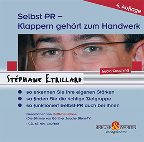 9783937864020: Selbst PR - Klappern gehrt zum Handwerk. CD: So erkennen Sie Ihre eigenen Strken - so finden Sie die richtige Zielgruppe - so funktioniert Selbst-PR auch bei Ihnen