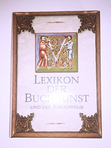 Stock image for Lexikon der Buchkunst und der Bibliophilie for sale by medimops