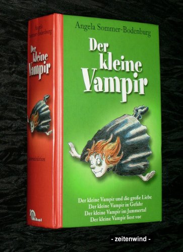 Der kleine Vampir. Sammelband 2: Der kleine Vampir und die grosse Liebe. Der kleine Vampir in Gefahr. Der kleine Vampir im Jammertal. Der kleine Vampir liest vor