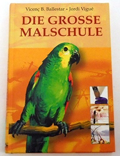 Imagen de archivo de Die grosse Malschule a la venta por medimops