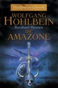 Stock image for Das Jahr des Greifen 3: Die Amazone [Hardcover] Wolfgang Hohlbein and Bernhard Hennen for sale by tomsshop.eu