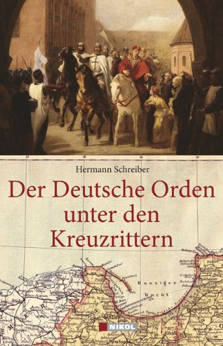 Der deutsche Orden unter den Kreuzrittern - Schreiber, Hermann