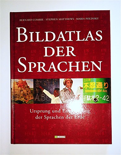 Beispielbild fr Bildatlas der Sprachen: Ursprung und Entwicklung der Sprachen der Erde zum Verkauf von medimops