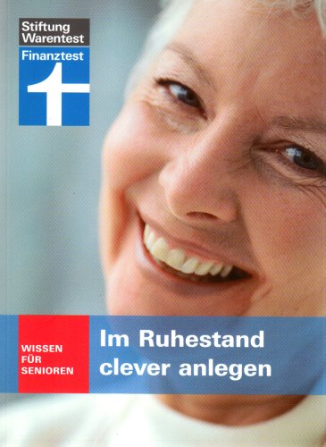 Stock image for Im Ruhestand clever anlegen: Wissen fr Senioren for sale by medimops
