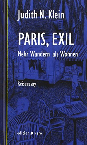 Stock image for Paris, Exil.: Mehr Wandern als Wohnen for sale by medimops