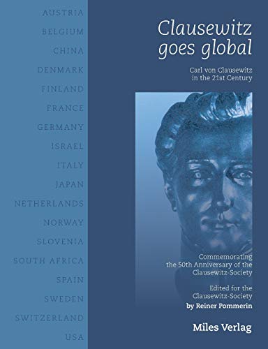 9783937885780: Clausewitz goes global: Carl von Clausewitz in the 21st century