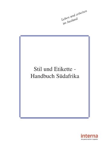 Beispielbild fr Stil und Etikette - Handbuch Sdafrika: Leben und arbeiten im Ausland zum Verkauf von medimops