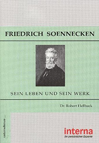 Friedrich Soennecken. Sein Leben und sein Werk - Hellbeck Robert