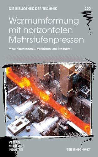 Beispielbild fr Warmumformung mit horizontalen Mehrstufenpressen: Maschinentechnik, Verfahren und Produkte zum Verkauf von medimops