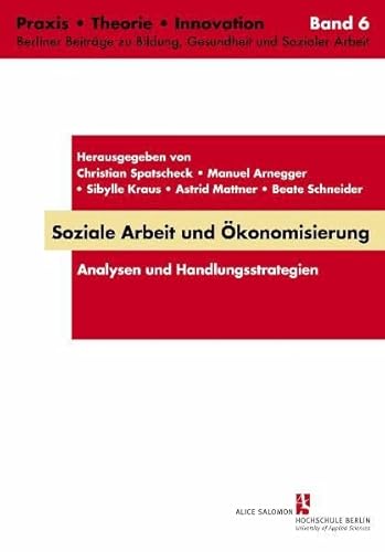 Stock image for Soziale Arbeit und konomisierung - Analysen und Handlungsstrategien for sale by Der Ziegelbrenner - Medienversand