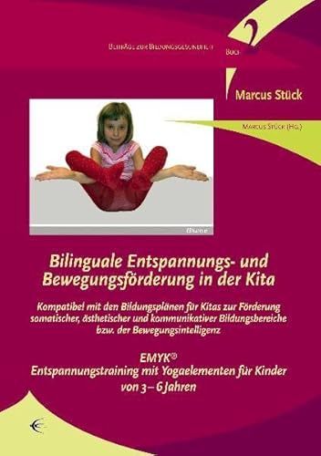 Stock image for Bilinguale Entspannungs- und Bewegungsfrderung in der Kita for sale by GreatBookPrices