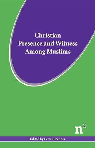 Beispielbild fr Christian Presence and Witness Among Muslims zum Verkauf von Half Price Books Inc.