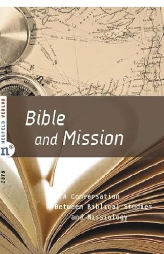 9783937896694: Bible and Mission: A Conversation Between Biblical Studies and Missiology