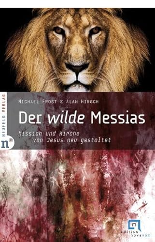 Beispielbild fr Der wilde Messias: Mission und Kirche von Jesus neu gestaltet. edition novavox 1 zum Verkauf von medimops