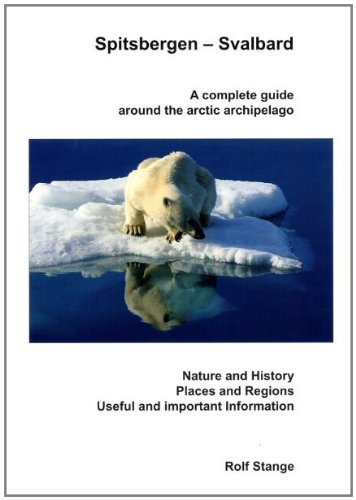 9783937903071: Spitsbergen-Svalbard A complete guide around the arctic archipelago