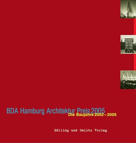 Beispielbild fr BDA Hamburg Architektur Preis 2005. Die Baujahre 2002 - 2005 zum Verkauf von medimops
