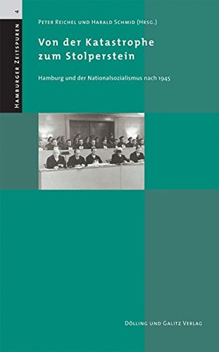 9783937904276: Von der Katastrophe zum Stolperstein: Hamburg und der Nationalsozialismus nach 1945