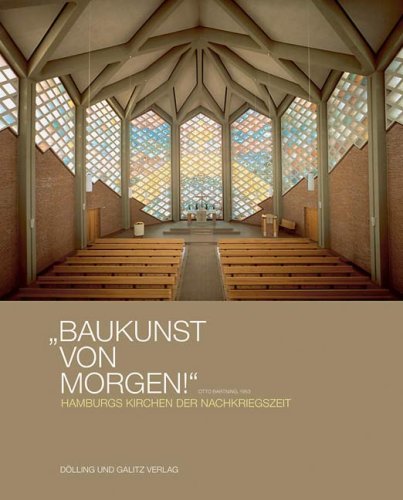 Beispielbild fr Baukunst von morgen!: Hamburgs Kirchen der Nachkriegszeit von Hans-Jrgen Benedict, Karin Berkemann, Friedhelm Grundmann und Frank Pieter Hesse zum Verkauf von BUCHSERVICE / ANTIQUARIAT Lars Lutzer