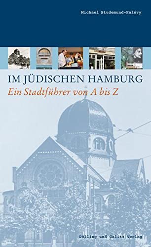Im jüdischen Hamburg : ein Stadtführer von A bis Z. - Studemund-Halévy, Michael, Eduard (Ill.) Duchesz und Otto (Ill.) Quirin